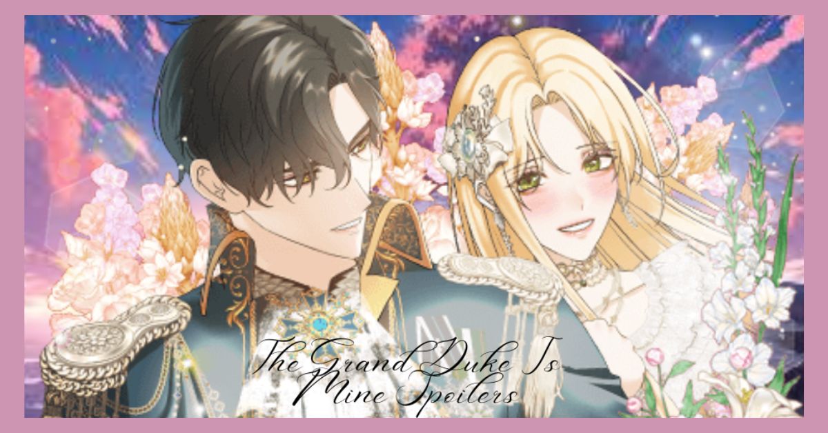 The Grand Duke Is Mine Spoilers