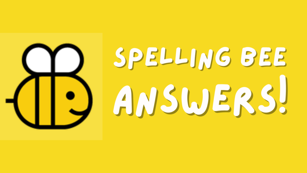 Spelling Bee Answers